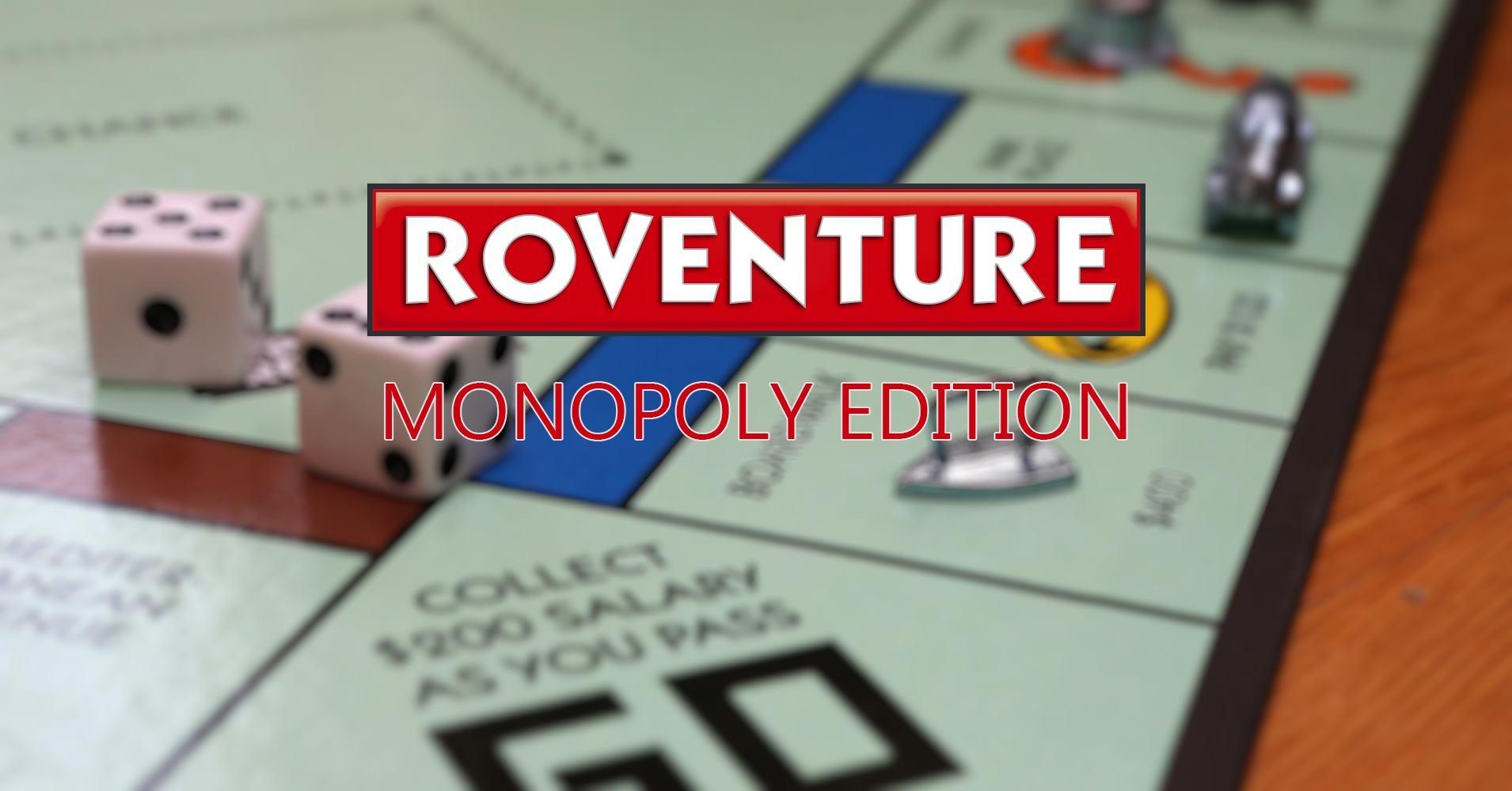 Read more about the article Roventure 2022: Monopoly Edition
